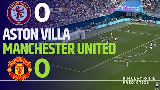 ASTON VILLA 00 MANCHESTER UNITED I Premier League 202425  Match Highlights SimulationRecreation [upl. by Stine]