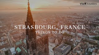 Best Things To Do in Strasbourg France  Top Attractions 4K [upl. by Inittirb173]