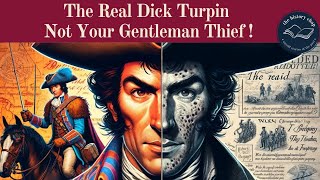 Who Was The Real Dick Turpin [upl. by Stryker717]