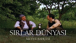 Sırlar Dünyası  MEYVE BAHÇESİ [upl. by Eanat]