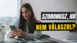 Szorongsz ha nem válaszol [upl. by Miuqaoj]