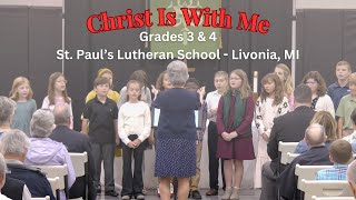 3rd amp 4th Grade Choir  quotChrist Is with Mequot  Uplifting Worship Song by St Paul’s Students [upl. by Reis]