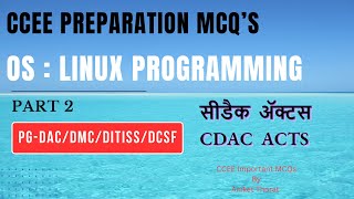 CDAC  PGDACDMCDITISSDCSF  CCEE Preparation MCQs  Linux Programming  Part 2 [upl. by Maurey673]