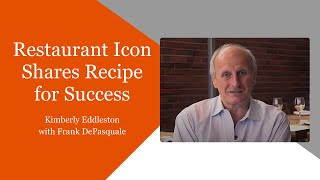 Restaurant Icon Frank DePasquale Shares Recipe for Success [upl. by Moazami]