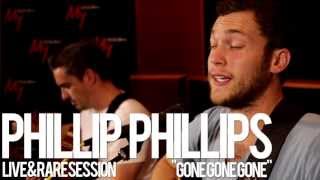 My1039s Live amp Rare  Phillip Phillips  Gone Gone Gone [upl. by Chandler]