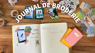 On débute mon Journal de Broderie ensemble 📔 [upl. by Weinstein762]