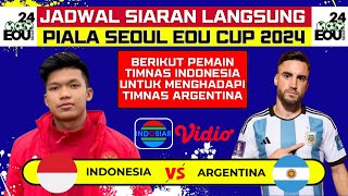 Jadwal Turnamen Seoul Earth on Us Cup 2024  Timnas Indonesia vs Timnas Argentina [upl. by Ayoral]