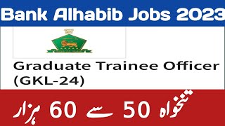 Bank Alhabib Graduate Trainee officer jobs 2023  Latest Bank Jobs for Fresher [upl. by Eimirej]