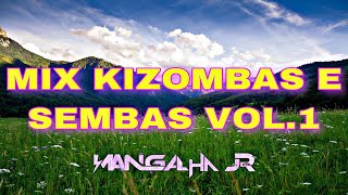 Mix Kizombas e Sembas Recordar VOL1 DJ MANGALHA JR [upl. by Hurwitz]