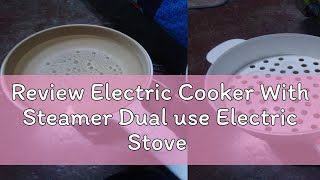 Review Electric Cooker With Steamer Dual use Electric Stove Multifunctional Induction Rice Cooker N [upl. by Graham114]