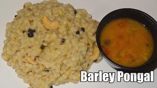 Barley Ven Pongal  Barley pongal  Ven Pongal  Healthy recipes  Barley Recipes [upl. by Vitus]