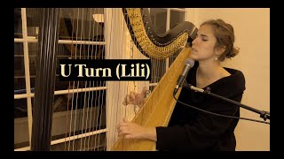 UTurn Lili  AaRON Harp amp Voice Cover  Pia Salvia [upl. by Det]