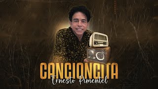 Cancioncita  Ernesto Pimentel [upl. by Ativla460]