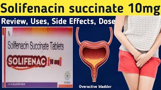 Solifenacin succinate 10 mg  Review Solifenac 10 mg  Uses Side Effects Dose  solifenacin 10 mg [upl. by Raasch]