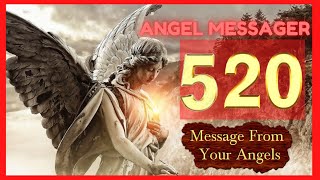 🎯Angel Number 520 Meaning🔥connect with your angels and guides [upl. by Sivrahc]