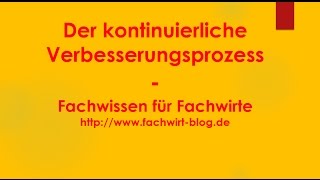 Der kontinuierliche Verbesserungsprozess  Fachwissen für Fachwirte [upl. by Nuriel]