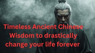 25 Powerful Ancient Chinese Philosophy teachings to Transform your life [upl. by Irita]