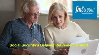 Social Securitys Delayed Retirement Credits [upl. by Brad]