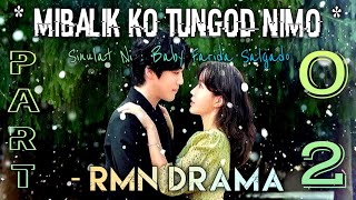 Mibalik Ko Tungod Nimo  RMN Drama Part 02 [upl. by Barrett]