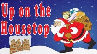 Christmas Songs for Children  Up on the Housetop  Kids Christmas Songs by The Learning Station [upl. by Tilly]