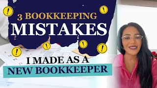 3 Bookkeeping Mistakes I Made as a New Bookkeeper 😭 [upl. by Sitnalta]