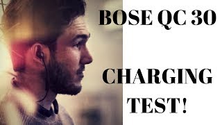 Bose QC30 CHARGING TEST [upl. by Neelhtak]