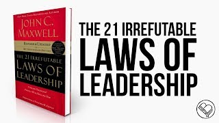 Book Summary  The 21 Irrefutable Laws of Leadership  John C Maxwell [upl. by Clynes]