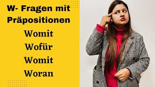 A2  Lektion 24  W  Fragen mit Präpositionen  Wo  Compound  Womit  Woran  Wofür  Worauf [upl. by Merriott]