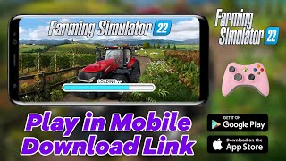 Fs 22 Gameplay In Mobile  Farming Simulator 22 Download Apk  Fs22 Android [upl. by Ziegler106]