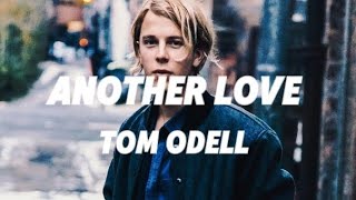 Tom Odell  Another Love slowed Lyrics [upl. by Gentry]