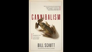 Cannibalism A Perfectly Natural History  Bill Schutt Full Audiobook [upl. by Maia]