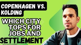 Copenhagen vs Kolding  Which City Tops for Jobs and Settlement [upl. by Ruon]