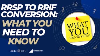 RRSP to RRIF Conversion What You Need to Know [upl. by Vassily]