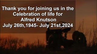 In Loving Memeory of Alfreb KnutsonJuly 29th 2024 [upl. by Ranique346]