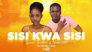 SISI KWA SISI Senior ft nabs254 [upl. by Chouest]