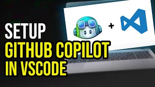 How to Setup GitHub Copilot in VSCode  Complete Installation  Setup Tutorial 2024 [upl. by Dunning281]