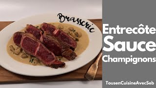 ENTRECÔTE SAUCE aux CHAMPIGNONS Tous en cuisine avec Seb [upl. by Shayne878]