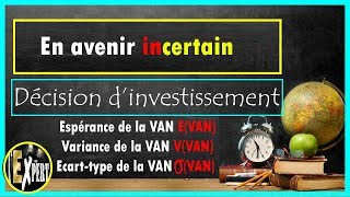 Décision dinvestissement en avenir aléatoire  Espérance Variance et Écarttype de la VAN [upl. by Foss]