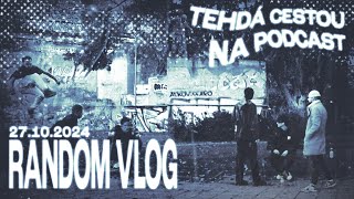 27 10 2024  PRAHA UNDERCAST  RANDOM VLOG  TEHDÁ CESTOU NA PODCAST [upl. by Ahkihs]