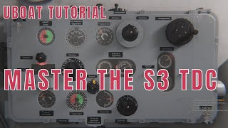 Master the S3 TDC in UBOAT A StepbyStep Guide for Kaleuns [upl. by Erhart]