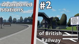 Abandoned or Disused stations in British railway Roblox Part 2 [upl. by Erb]