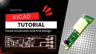 KiCad Tutorial Schematic amp PCB Design for Relay Module  StepbyStep Guide [upl. by Aveneg]