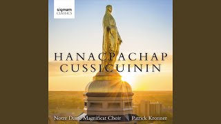 Hanacpachap Cussicuinin Arr for Choir by Patrick Kronner [upl. by Analah]