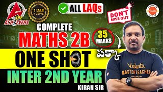 Complete Maths 2B  One Shot  Inter 2nd Year  IPE 2024  AP amp TS Inter Math  Kiran Sir [upl. by Frum]