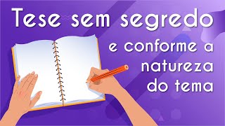 Tese sem segredo e conforme a natureza do tema  Brasil Escola [upl. by Ramhaj916]