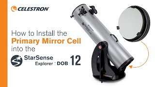 How to Install the Primary Mirror Cell into the StarSense Explorer 12quot Dobsonian [upl. by Carbrey]