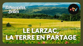 Le Larzac la terre en partage  Échappées belles [upl. by Gish905]