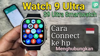 Watch 9 Ultra S9 Ultra Smartwatch Cara Menghubungkan Ke hp  Jam Fitpro Connect to Phone 🇮🇩 [upl. by Irec]