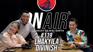 On Air With Sanjay 119  Lhakyila amp Divinish [upl. by Odelet]