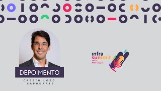 Infrasummit Wrao Up NRF 2024  Cassio Lobo  Capodarte [upl. by Alaunnoif]